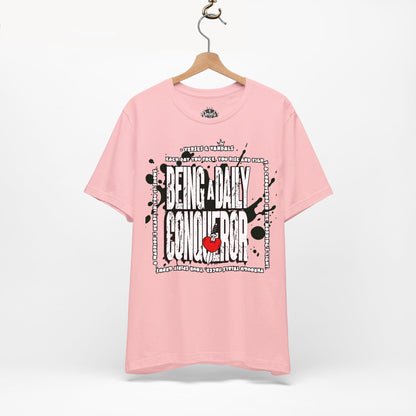 Inspirational T-Shirt | Being a Daily Conqueror Pink