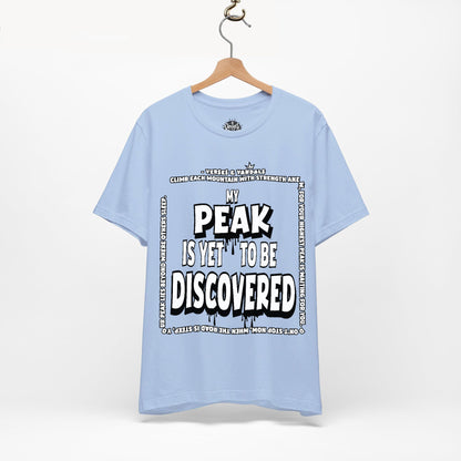 Inspirational T-Shirt | My Peak is Yet to be Discovered V1 Baby Blue