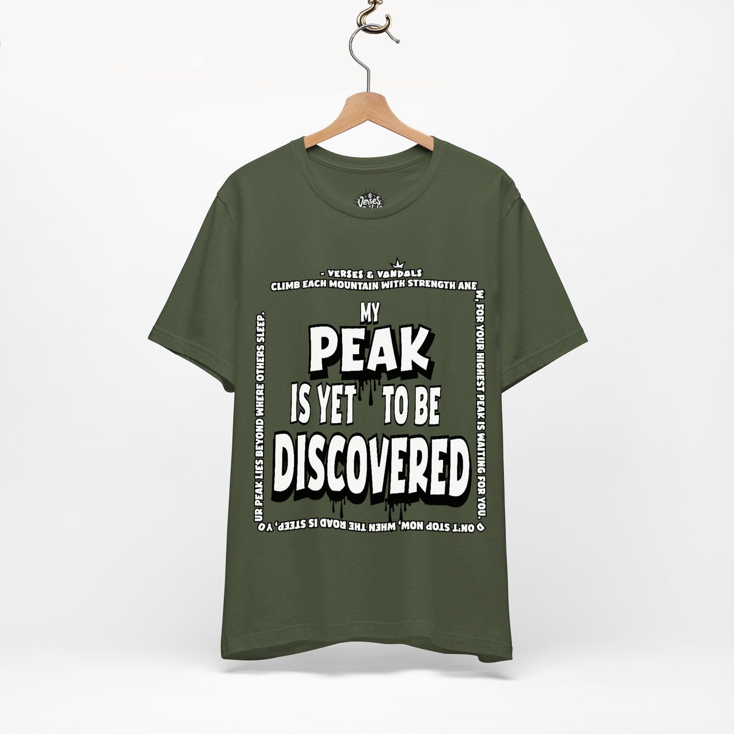 Inspirational T-Shirt | My Peak is Yet to be Discovered V1 Military Green