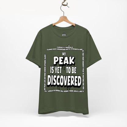 Inspirational T-Shirt | My Peak is Yet to be Discovered V1 Military Green