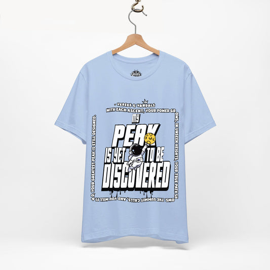 Inspirational T-Shirt | My Peak is Yet to be Discovered V2 Baby Blue