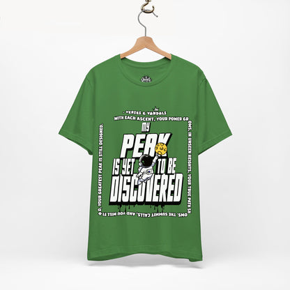 Inspirational T-Shirt | My Peak is Yet to be Discovered V2 Leaf