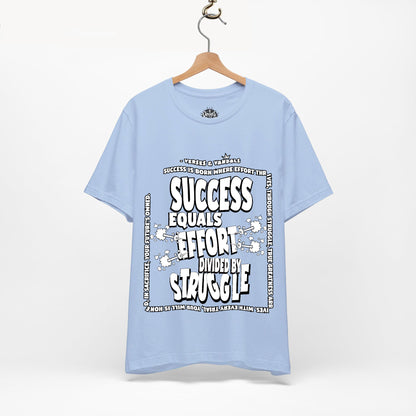 Inspirational T-Shirt | Success Equals Effort Divided by Struggle Baby Blue