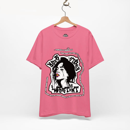 Inspirational T-Shirt | Your Story is Important Magenta Maggie V1.2 Charity Pink