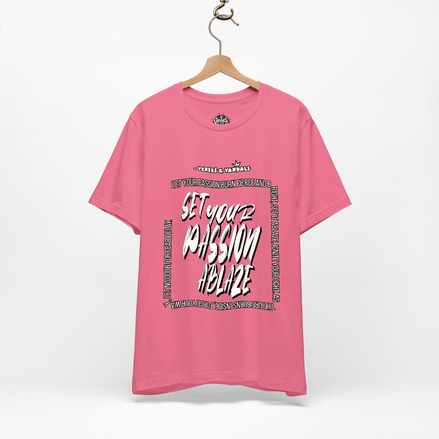 Inspirational T-Shirt | Set Your Passion Ablaze V1 Charity Pink