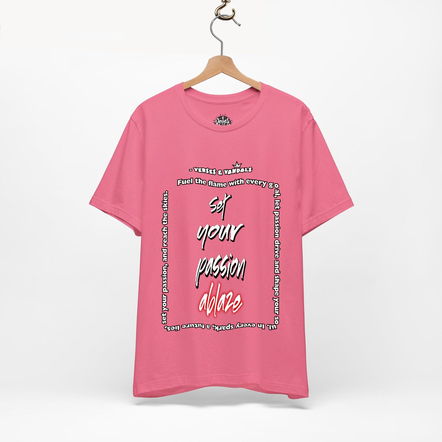 Inspirational T-Shirt | Set Your Passion Ablaze V2 Charity Pink