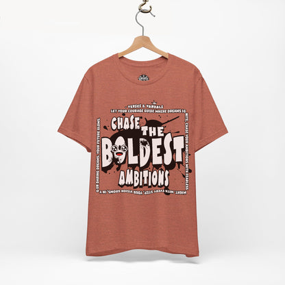 Inspirational T-Shirt | Chase the Boldest Ambitions Heather Clay