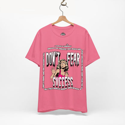 Inspirational T-Shirt | Don't Fear Success Charity Pink