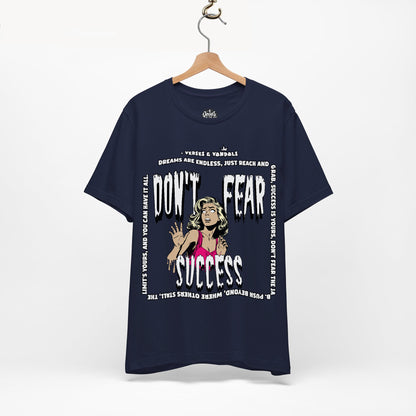 Inspirational T-Shirt | Don't Fear Success Navy