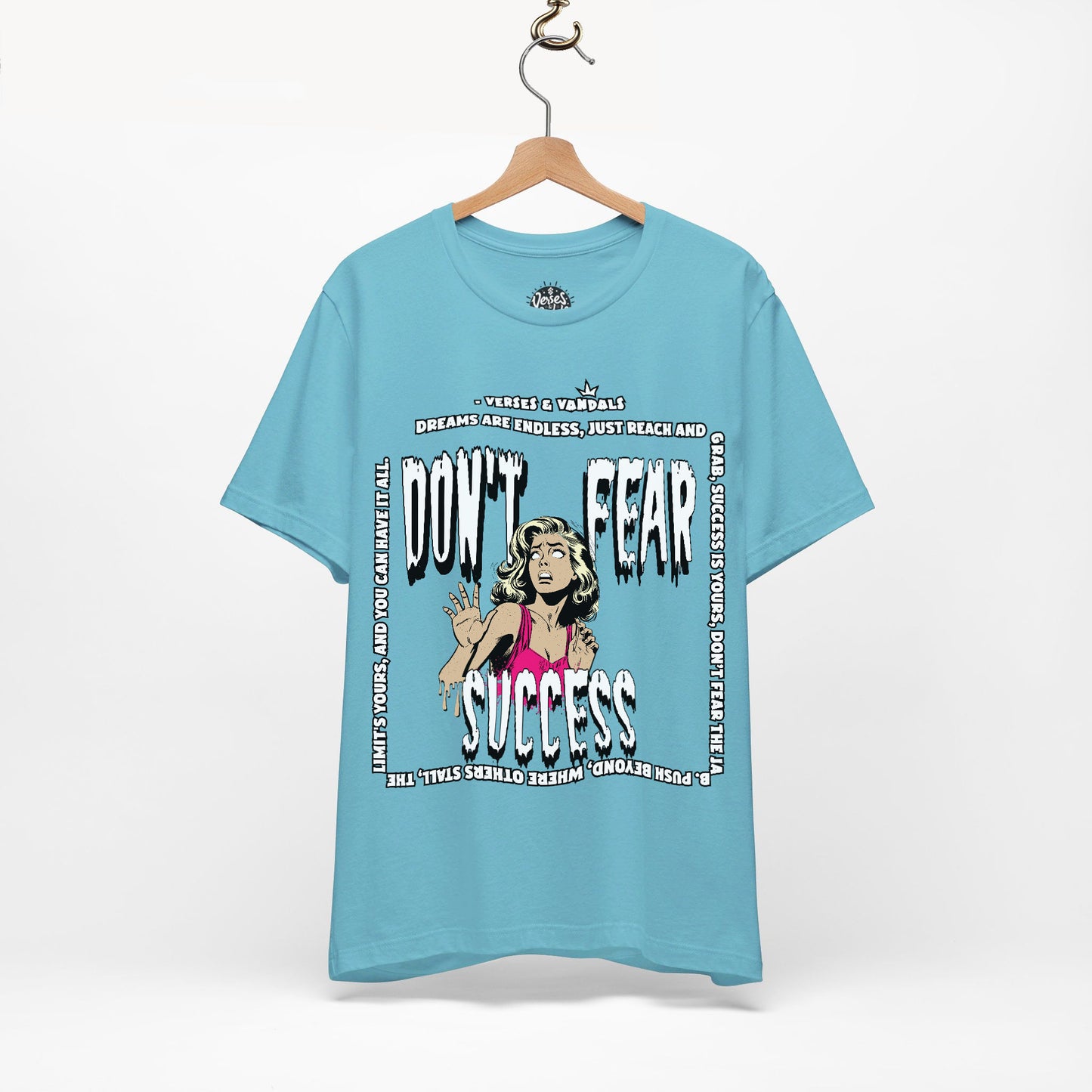 Inspirational T-Shirt | Don't Fear Success Turquoise