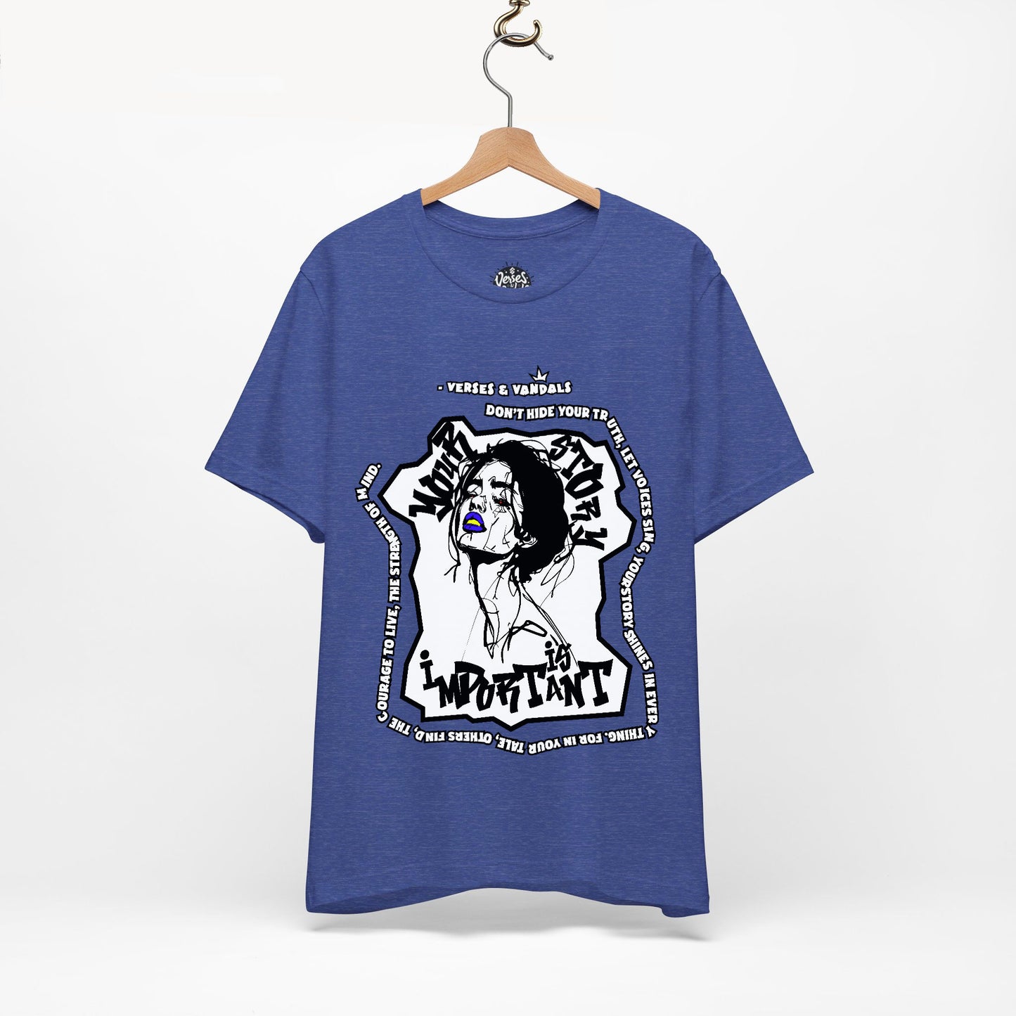 Inspirational T-Shirt - YOUR STORY IS IMPORTANT V3.1 BLUE (INDIGO IRIS) Heather True Royal