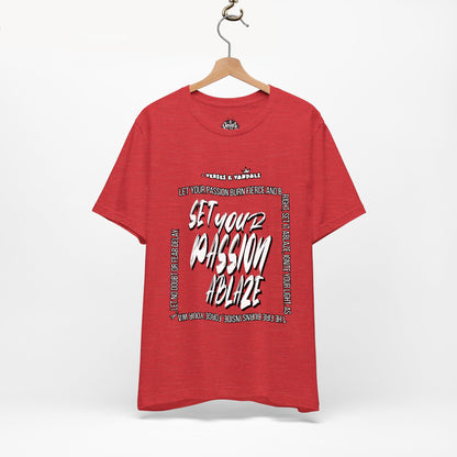 Inspirational T-Shirt | Set Your Passion Ablaze V1 Heather Red