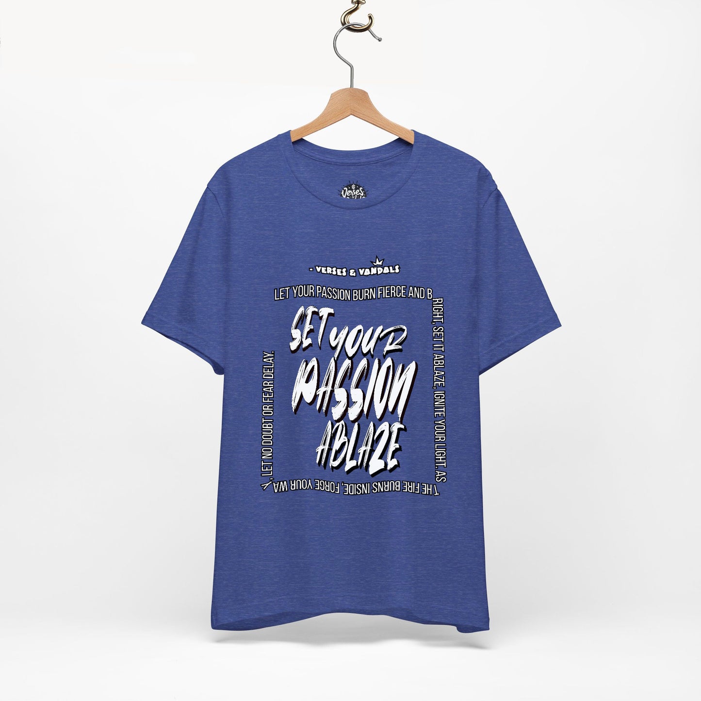 Inspirational T-Shirt | Set Your Passion Ablaze V1 Heather True Royal