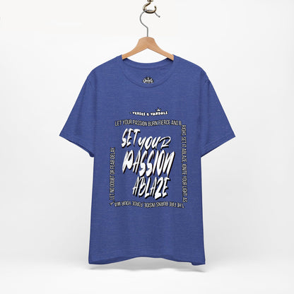 Inspirational T-Shirt | Set Your Passion Ablaze V1 Heather True Royal