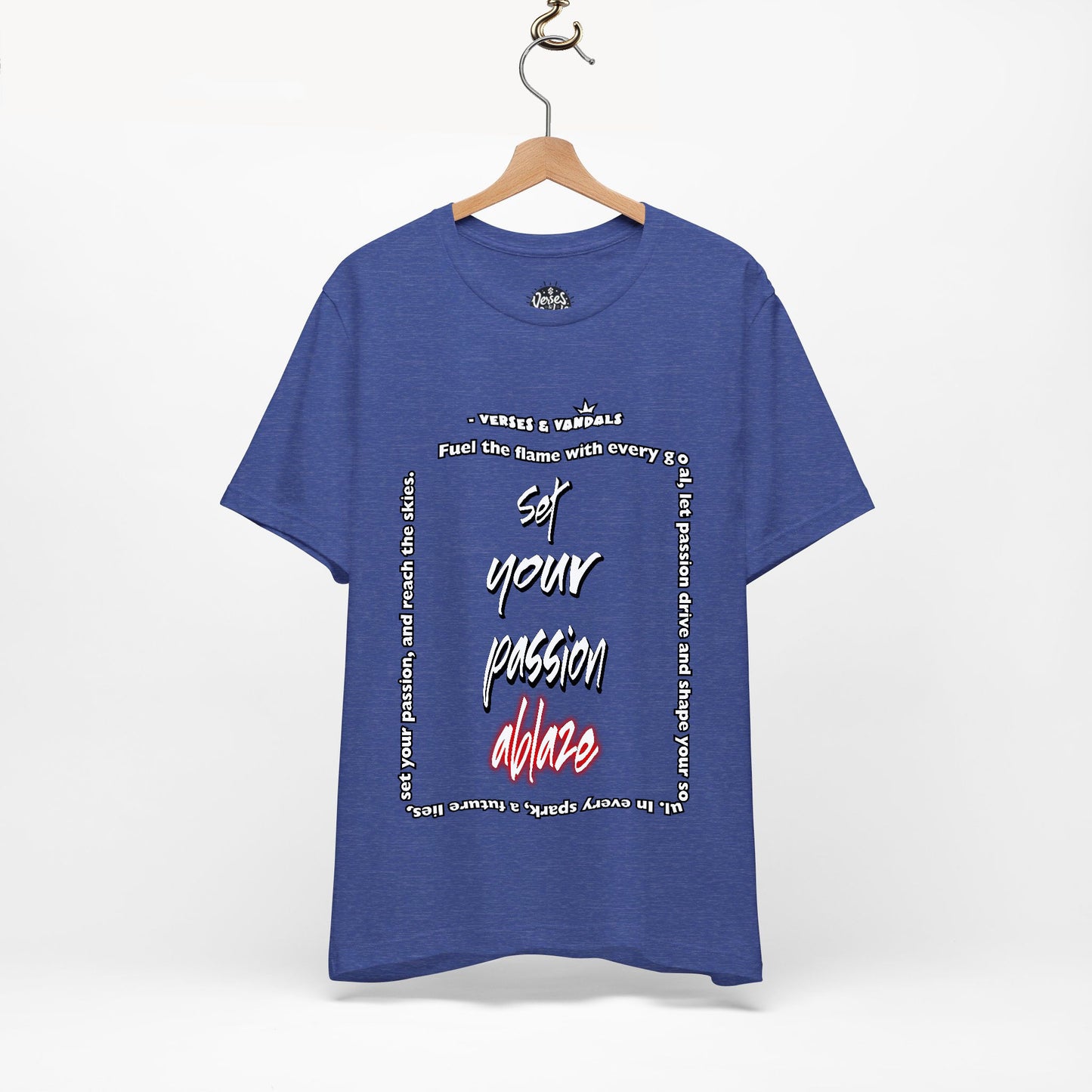 Inspirational T-Shirt | Set Your Passion Ablaze V2 Heather True Royal