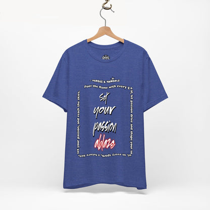 Inspirational T-Shirt | Set Your Passion Ablaze V2 Heather True Royal