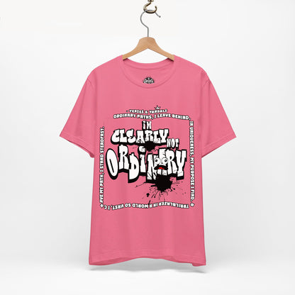 Inspirational T-Shirt | I'm Clearly Not Ordinary Charity Pink