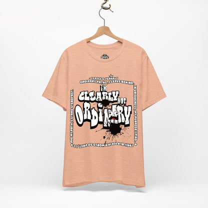 Inspirational T-Shirt | I'm Clearly Not Ordinary Heather Peach