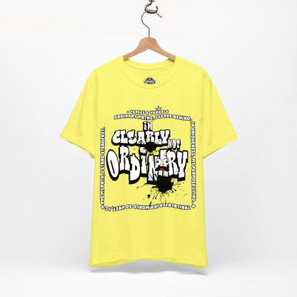 Inspirational T-Shirt | I'm Clearly Not Ordinary Yellow