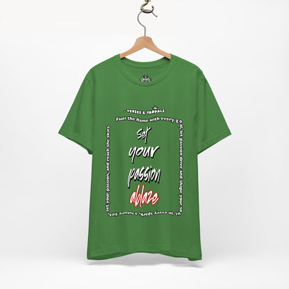 Inspirational T-Shirt | Set Your Passion Ablaze V2 Leaf