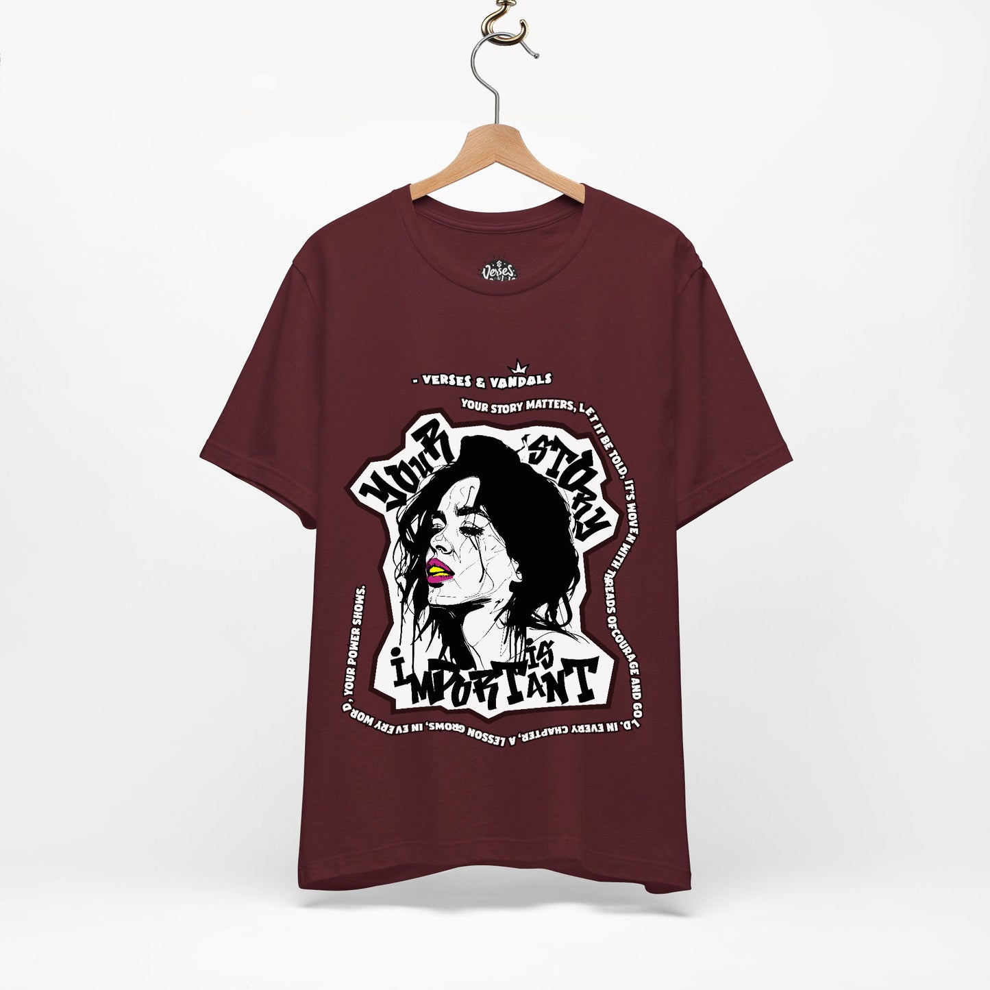 Inspirational T-Shirt | Your Story is Important Magenta Maggie V1.2 Maroon