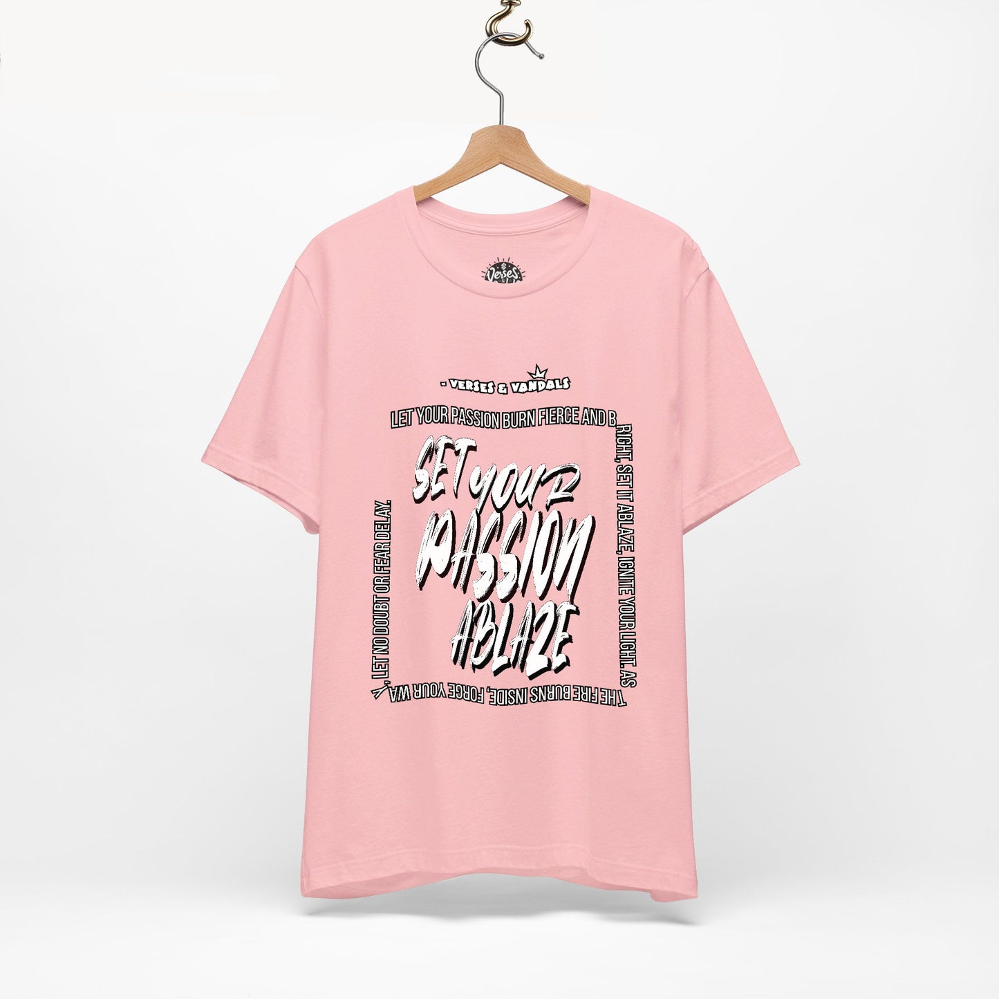 Inspirational T-Shirt | Set Your Passion Ablaze V1 Pink