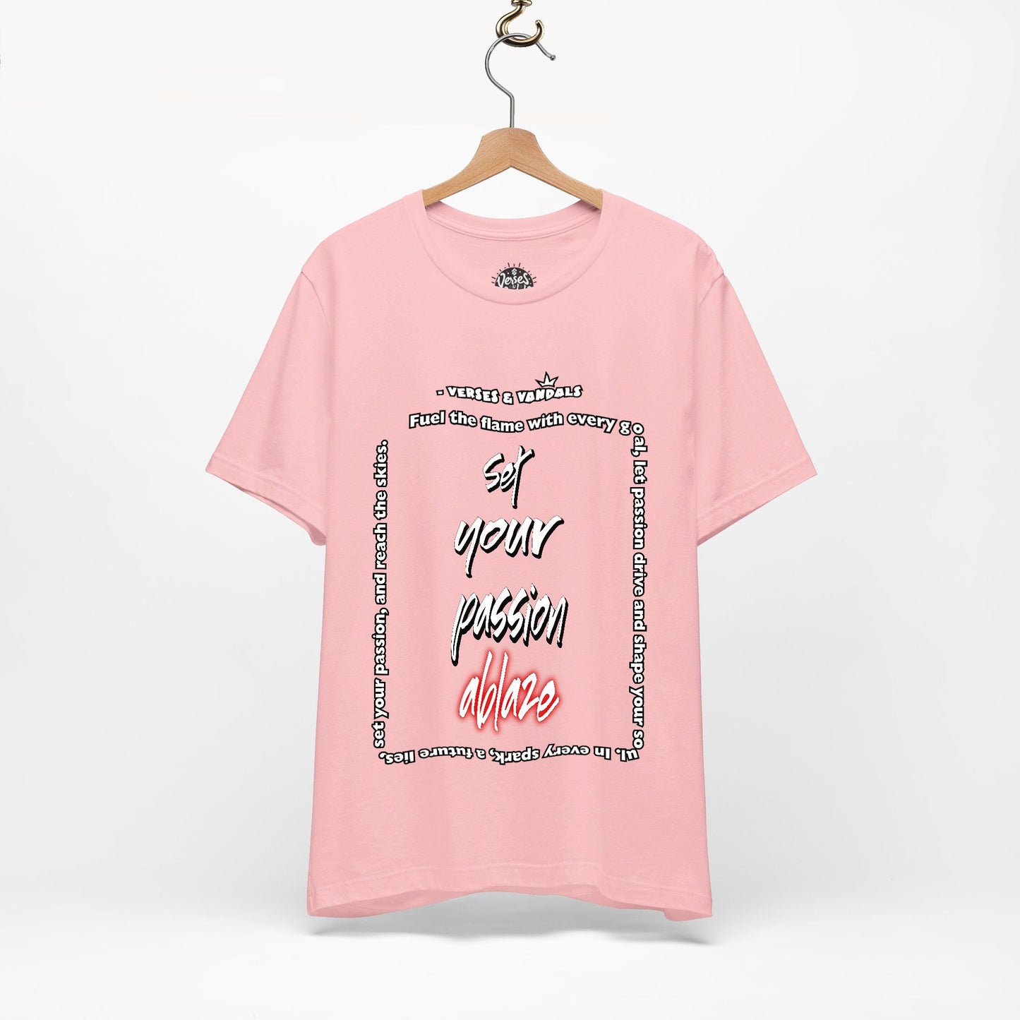 Inspirational T-Shirt | Set Your Passion Ablaze V2 Pink