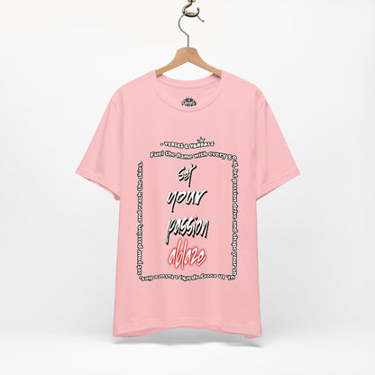 Inspirational T-Shirt | Set Your Passion Ablaze V2 Pink