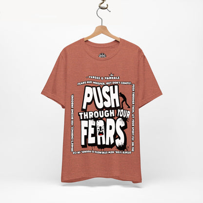 Inspirational T-Shirt | Push Through Your Fears Heather Clay