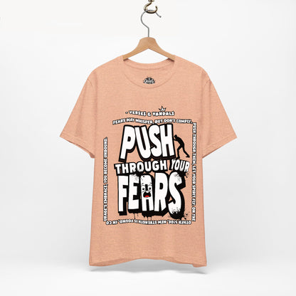 Inspirational T-Shirt | Push Through Your Fears Heather Peach