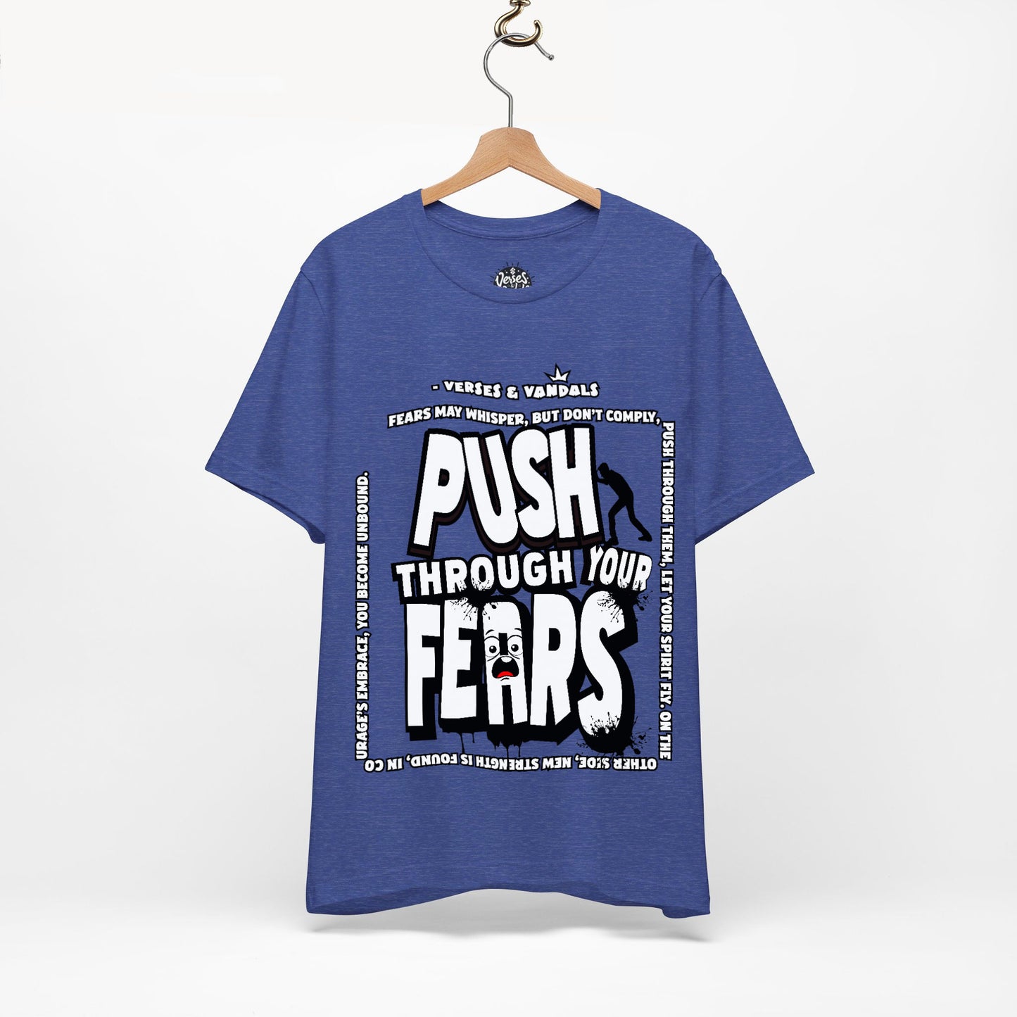 Inspirational T-Shirt | Push Through Your Fears Heather True Royal