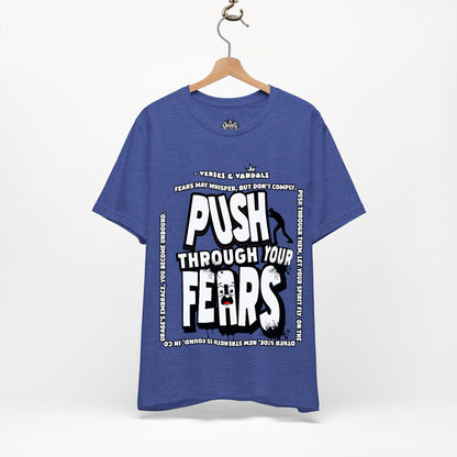 Inspirational T-Shirt | Push Through Your Fears Heather True Royal