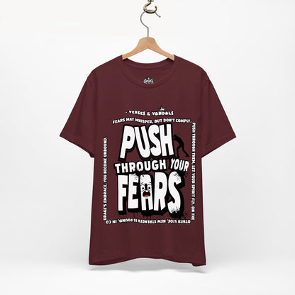 Inspirational T-Shirt | Push Through Your Fears Maroon