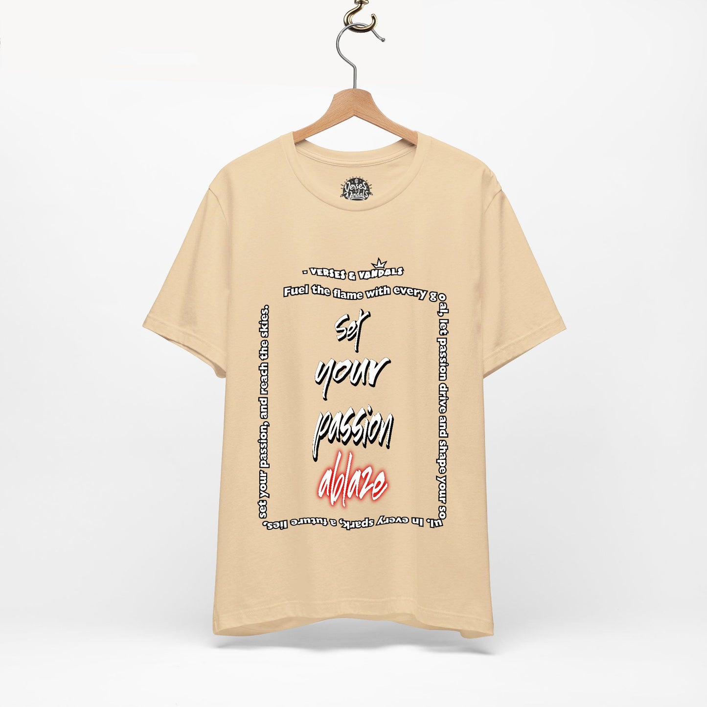 Inspirational T-Shirt | Set Your Passion Ablaze V2 Soft Cream