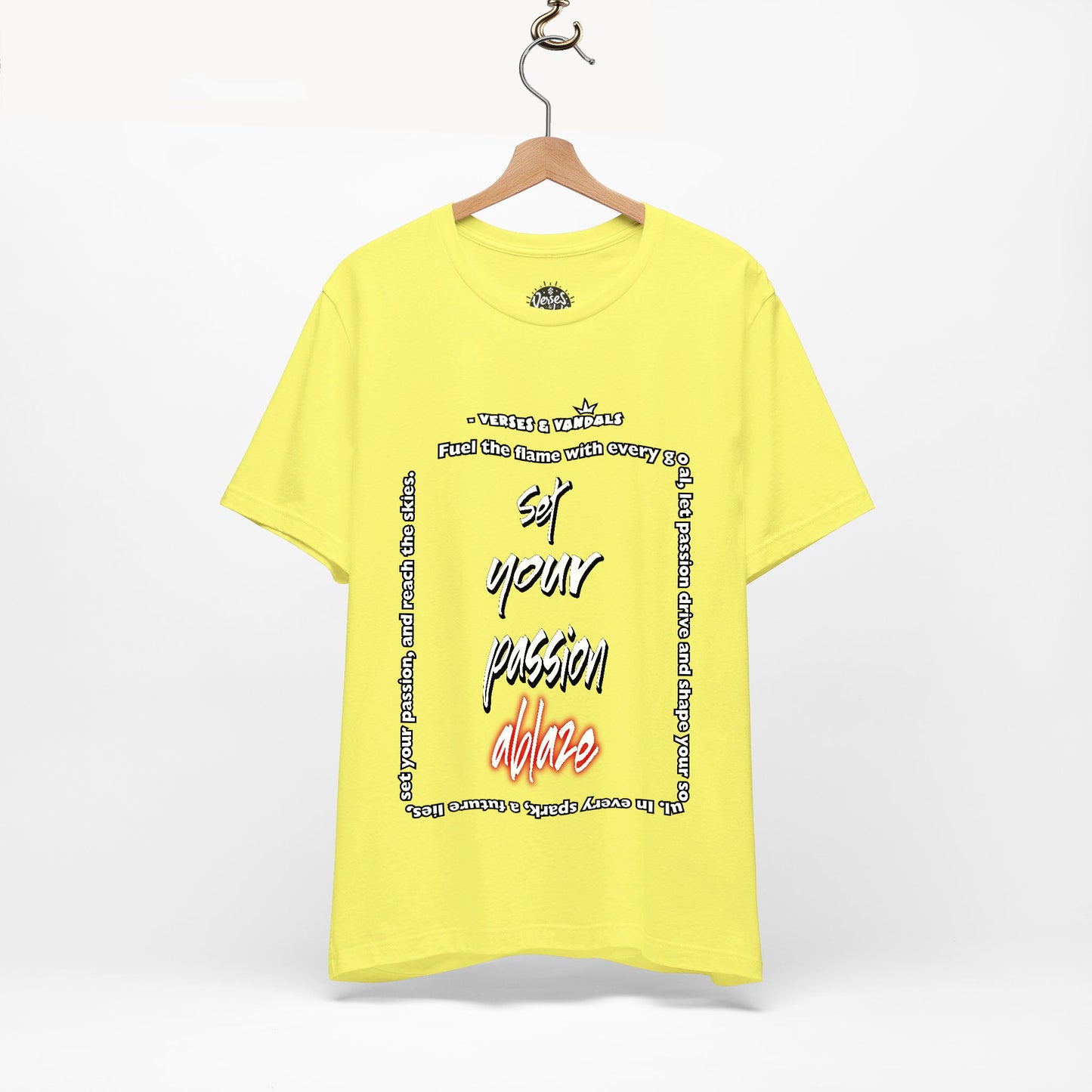 Inspirational T-Shirt | Set Your Passion Ablaze V2 Yellow