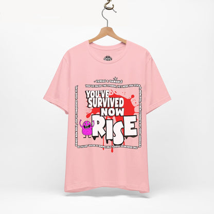 Inspirational T-Shirt | You’ve Survived Now Rise Pink